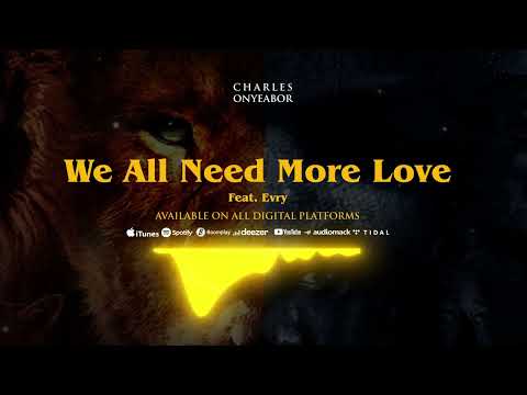 Charles Onyeabor - We all need more love Feat. Evry